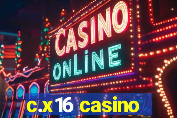 c.x16 casino